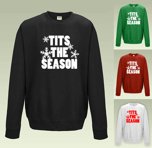 Tits The Season Sweatshirt JH030 Funny Rude Christmas Jumper Sweater