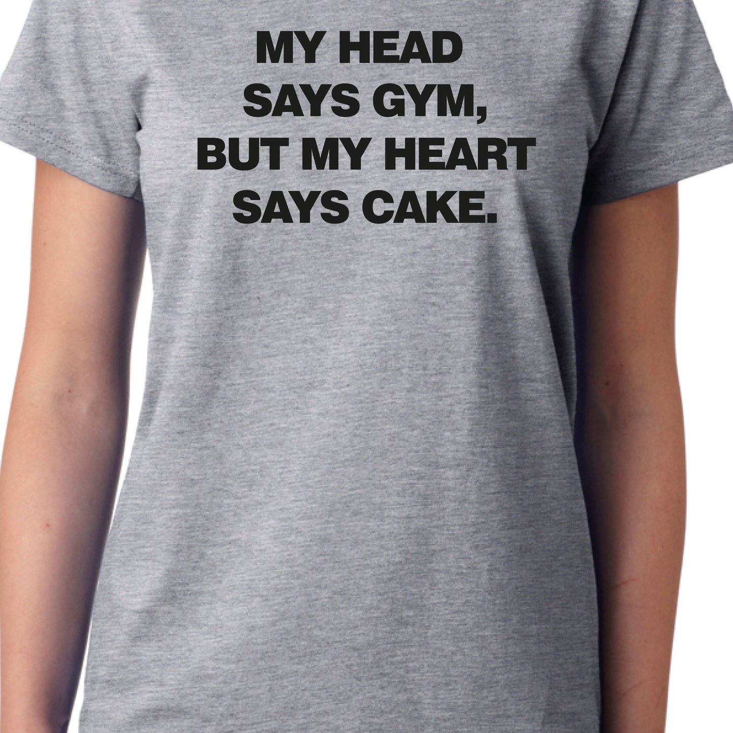 My Heart Says Gym, But My Heart Says Cake T-Shirt, Ladies, Mens, Unisex