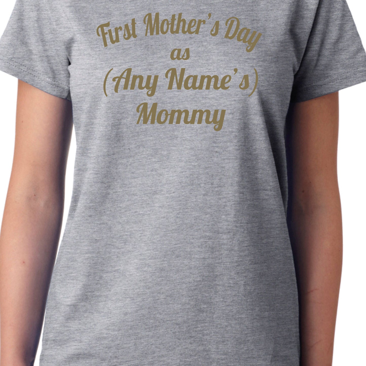 First Mother's Day as (Any Name's) MOMMY Gold Personalised T-Shirt, Ladies, Unisex