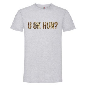 U OK HUN? Leopard Print T-Shirt - Funny Cool Ladies or Mens (unisex)