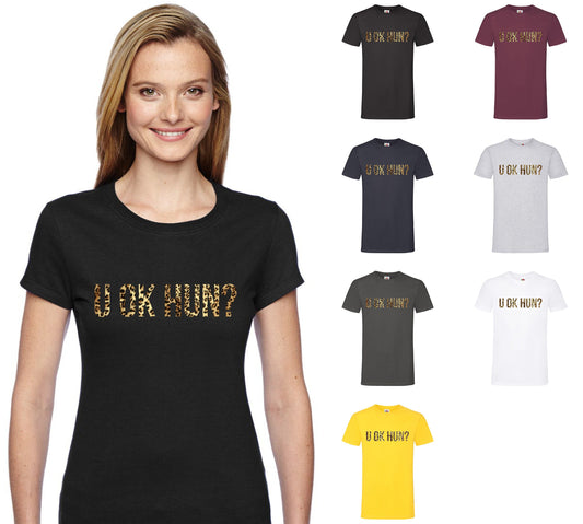 U OK HUN? Leopard Print T-Shirt - Funny Cool Ladies or Mens (unisex)