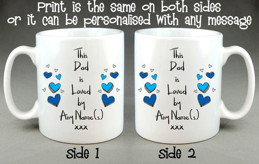 This Dad Is Loved By (Any Name) Personalised Mug Father's Day Birthday Gift
