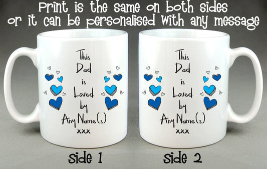 This Dad Is Loved By (Any Name) Personalised Mug Father's Day Birthday Gift