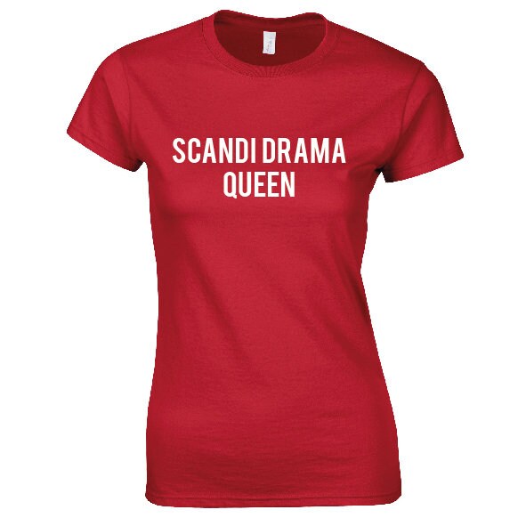 Scandi Drama Queen T-Shirt - Cool Funny Tee