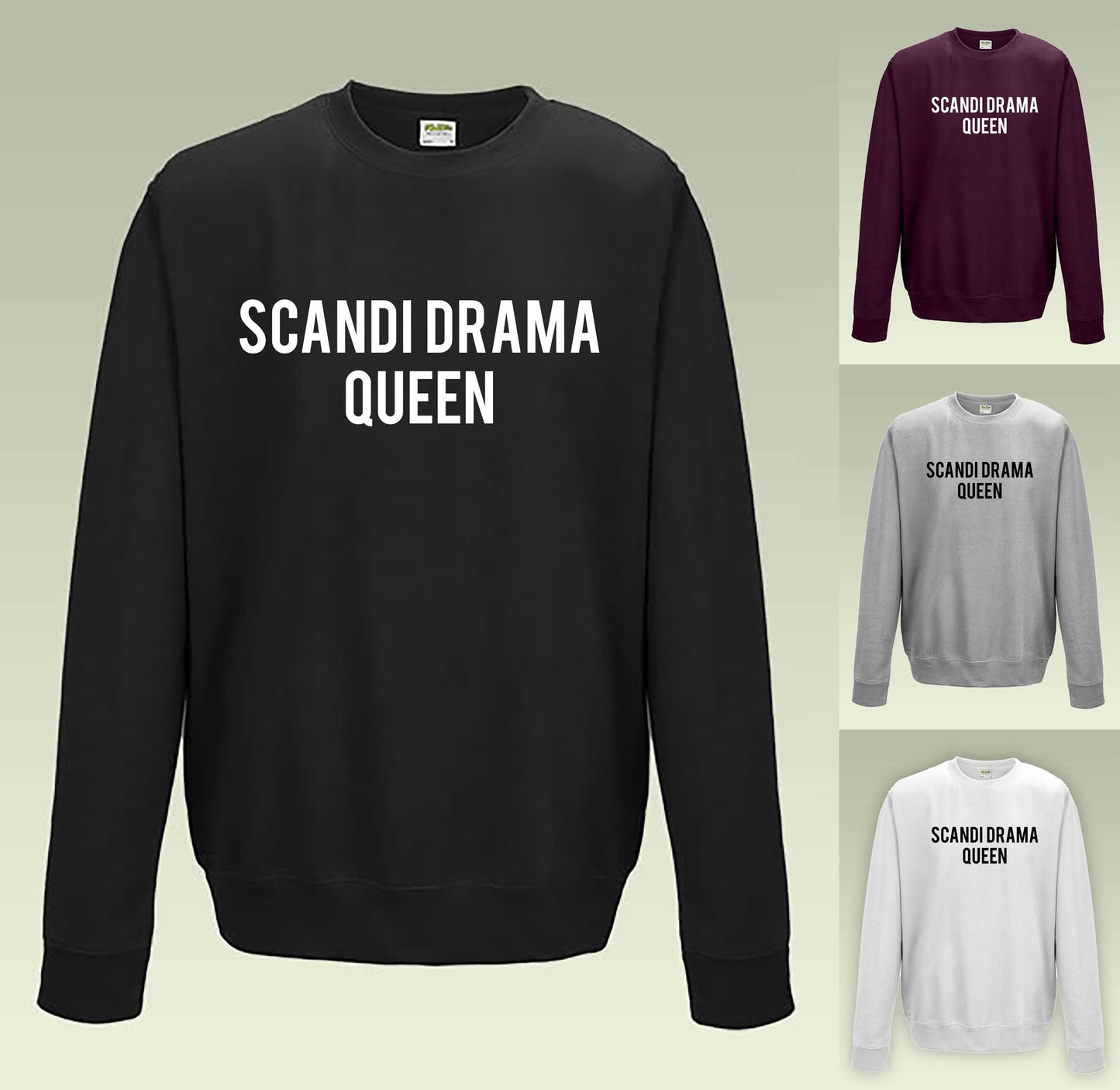 Scandi Drama Queen Sweatshirt RX301 - Cool Funny Jumper Sweater