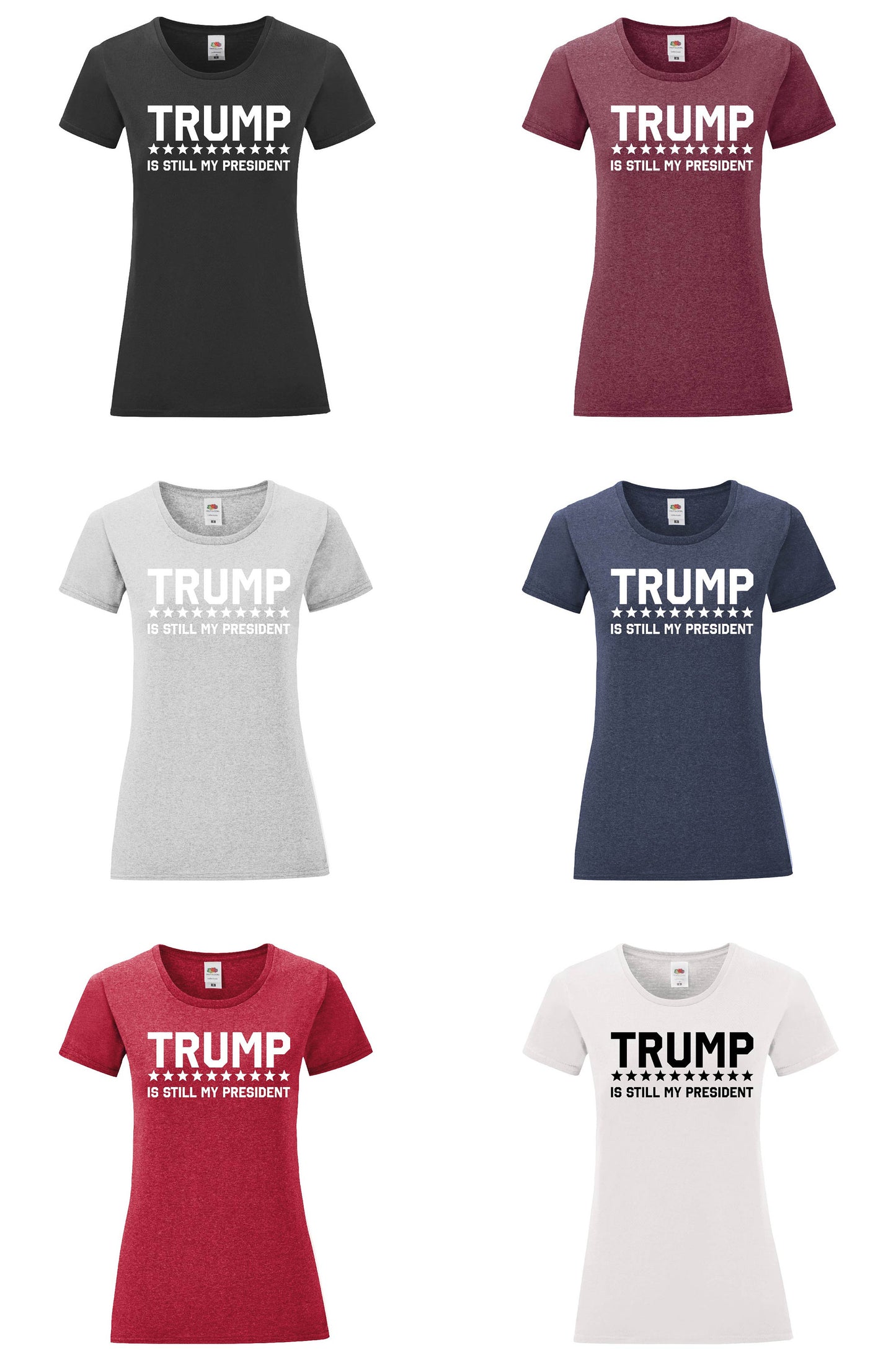 Trump Is Still My President T-Shirt - Mens and Womens, USA, America