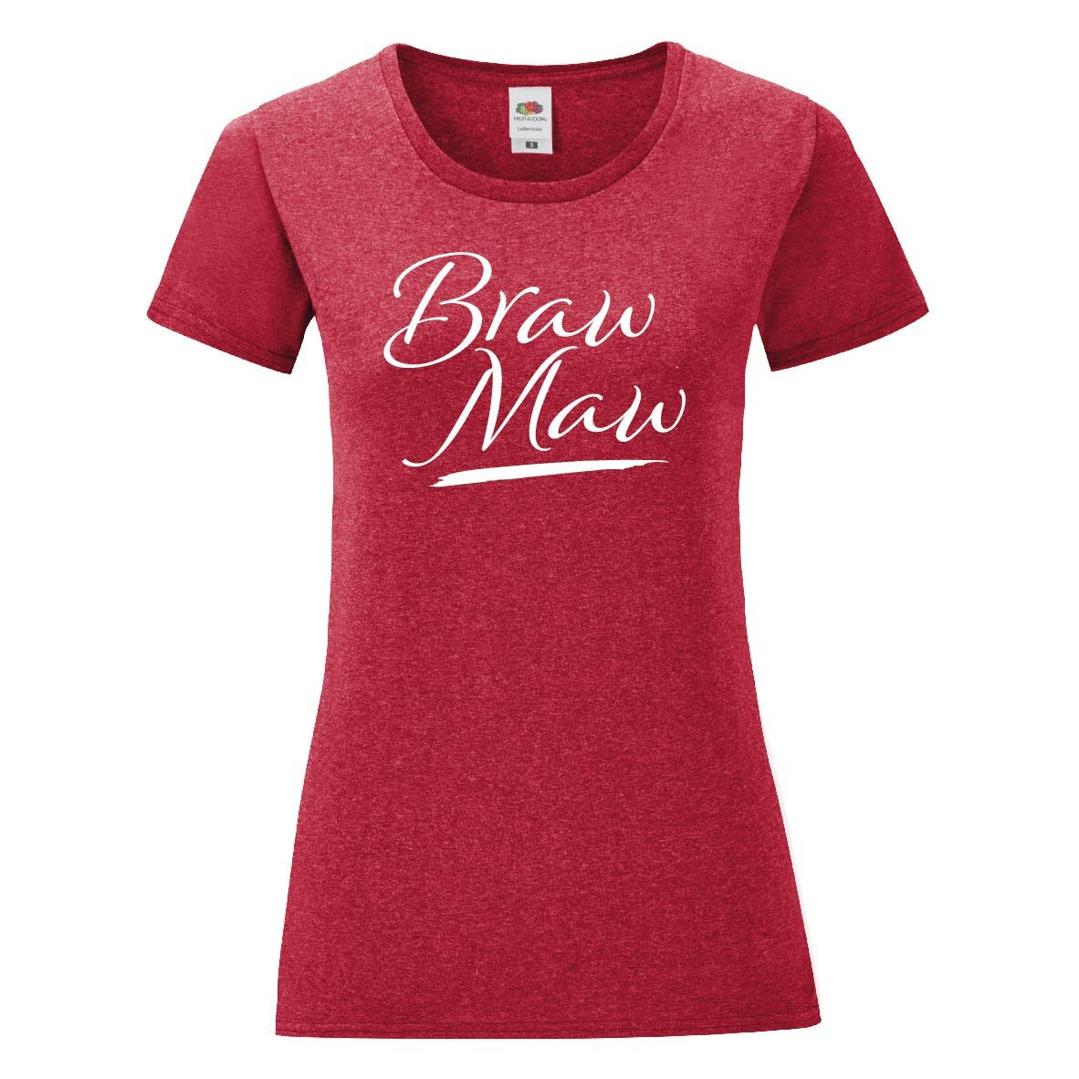 Braw Maw TShirt | Braw Maw Mother's Day Gift T-Shirt - Scottish Mum Tee
