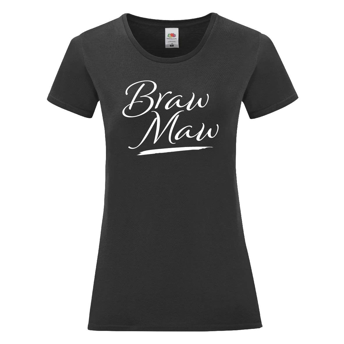 Braw Maw TShirt | Braw Maw Mother's Day Gift T-Shirt - Scottish Mum Tee