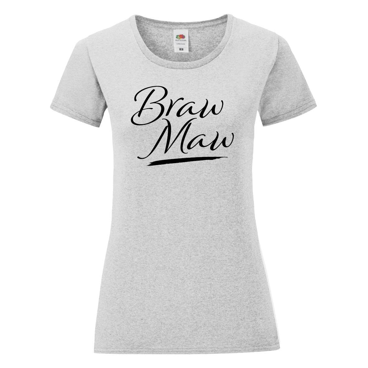 Braw Maw TShirt | Braw Maw Mother's Day Gift T-Shirt - Scottish Mum Tee