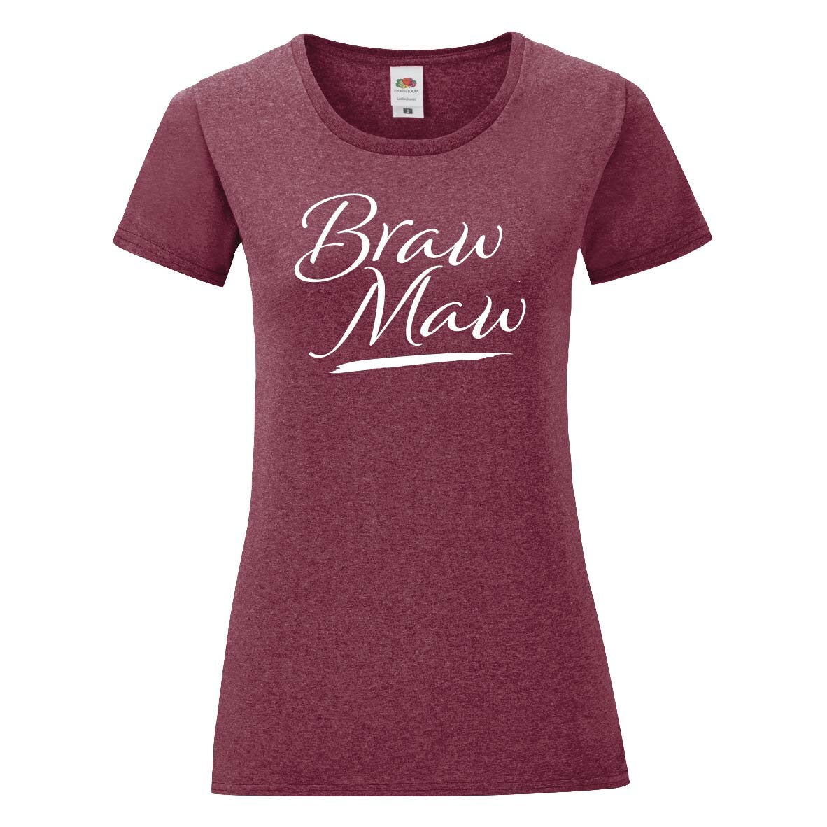 Braw Maw TShirt | Braw Maw Mother's Day Gift T-Shirt - Scottish Mum Tee