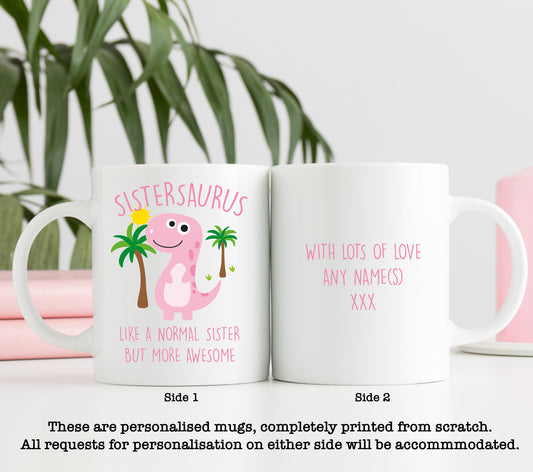 Sistersaurus Mug - Awesome, Cool, Funny, Dinosaur Cup Gift for Best Friend Sister, Birthday Christmas Gift