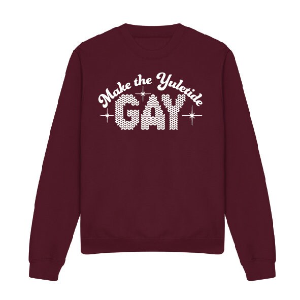 Make the Yuletide Gay Sweatshirt JH030 | Alternative Christmas Jumper | Xmas Sweater