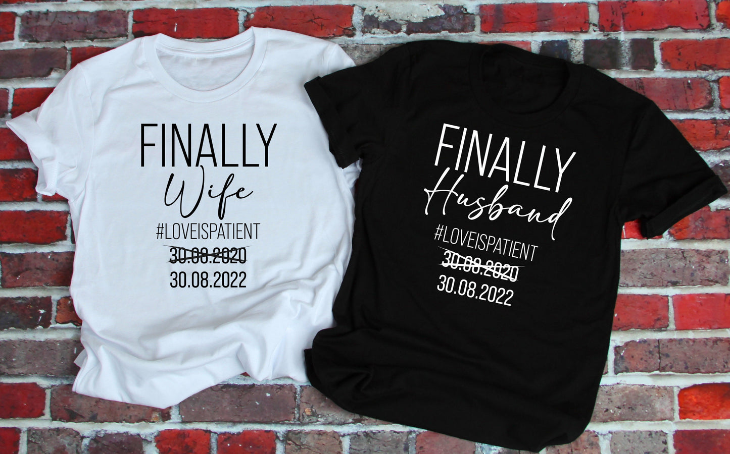 PERSONALISED DATE FINALLY Wife / Husband T-Shirts - Wedding Postponed Bride Groom Lockdown 2022