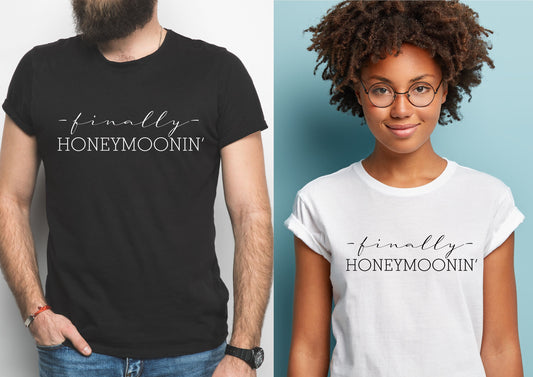 Finally Honeymoonin' T-Shirt | Husband and Wife Couples Honeymoon Tshirt | Postponed Matching Wedding Tee