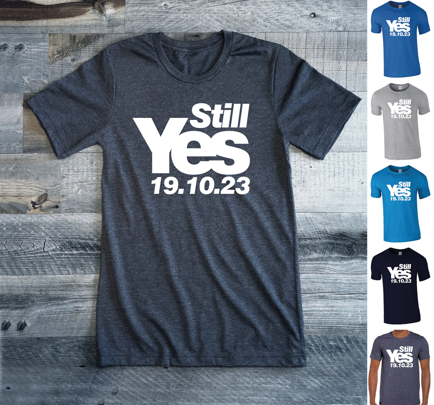 Still Yes 2023 T-Shirt | Scotland Tshirt | October SNP Yes Tee I Scottish Independence Day