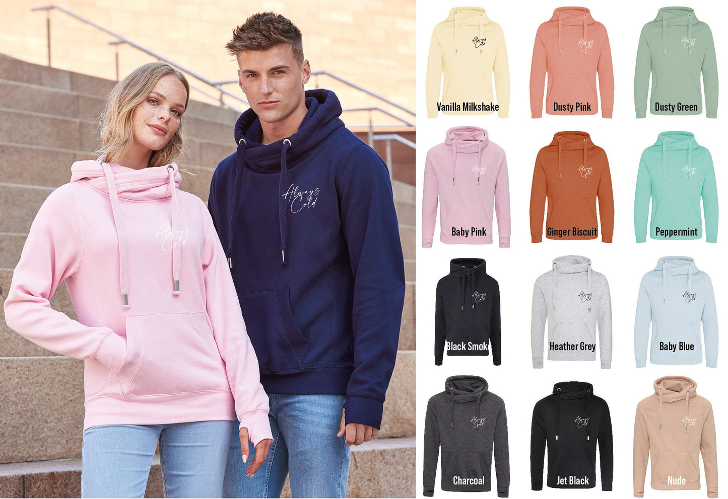 Always Cold (Small Print) Cross Neck Hoodie JH021 - Cool Funny Jumper Hooded Top Birthday Mother's Day Christmas | Cowl Neck Hoodie