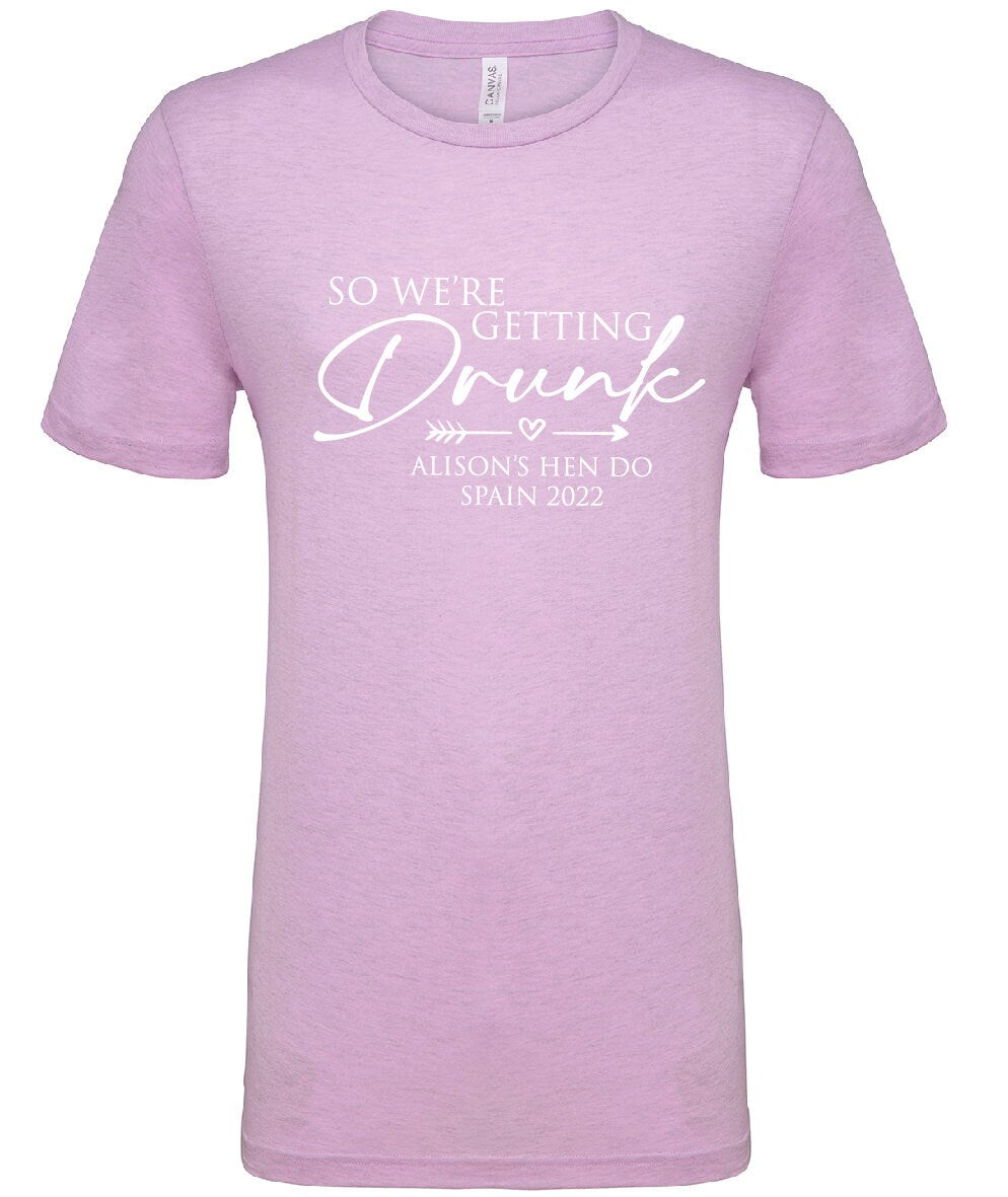 CV01H I'm Getting Married We're Getting Drunk Personalised T-Shirt | Hen Party Tshirt | Matching Hen Do Tees | Bachelorette Tshirts