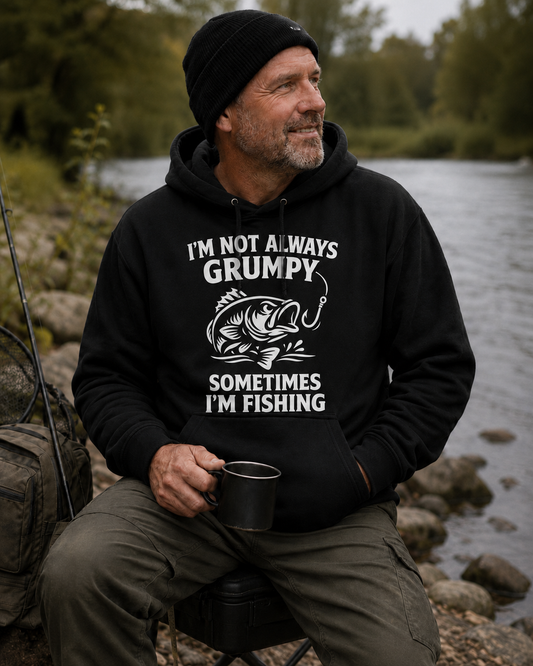 I'm Not Always Grumpy Sometimes I'm Fishing Hoodie RX350 - Gift for Angler / Fisherman