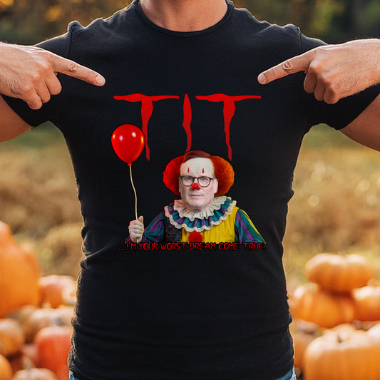 TIT - Starmer IT CLOWN T-Shirt | Anti Labour Tshirt | Keir Starmer Stuck Farmer