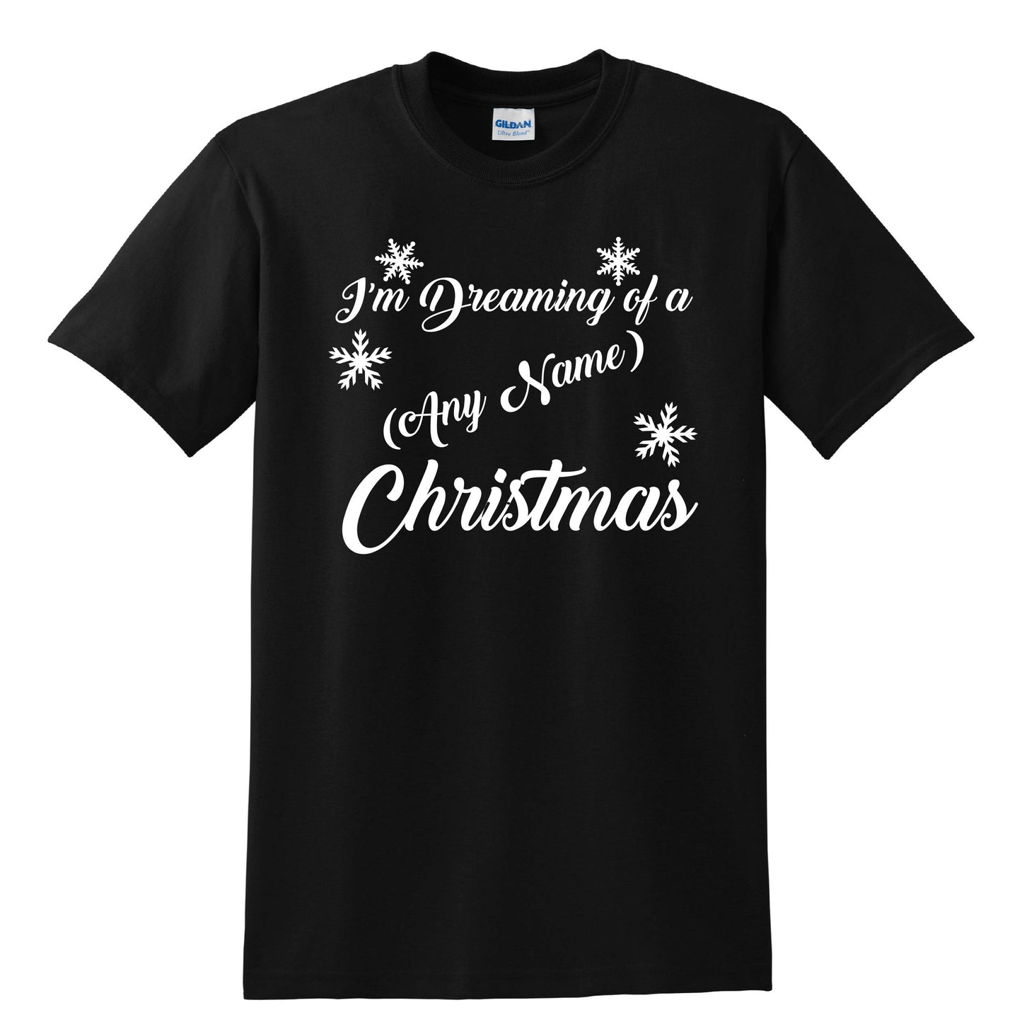 I'm Dreaming of a (Any Name) Christmas - Personalised T-Shirts for the family
