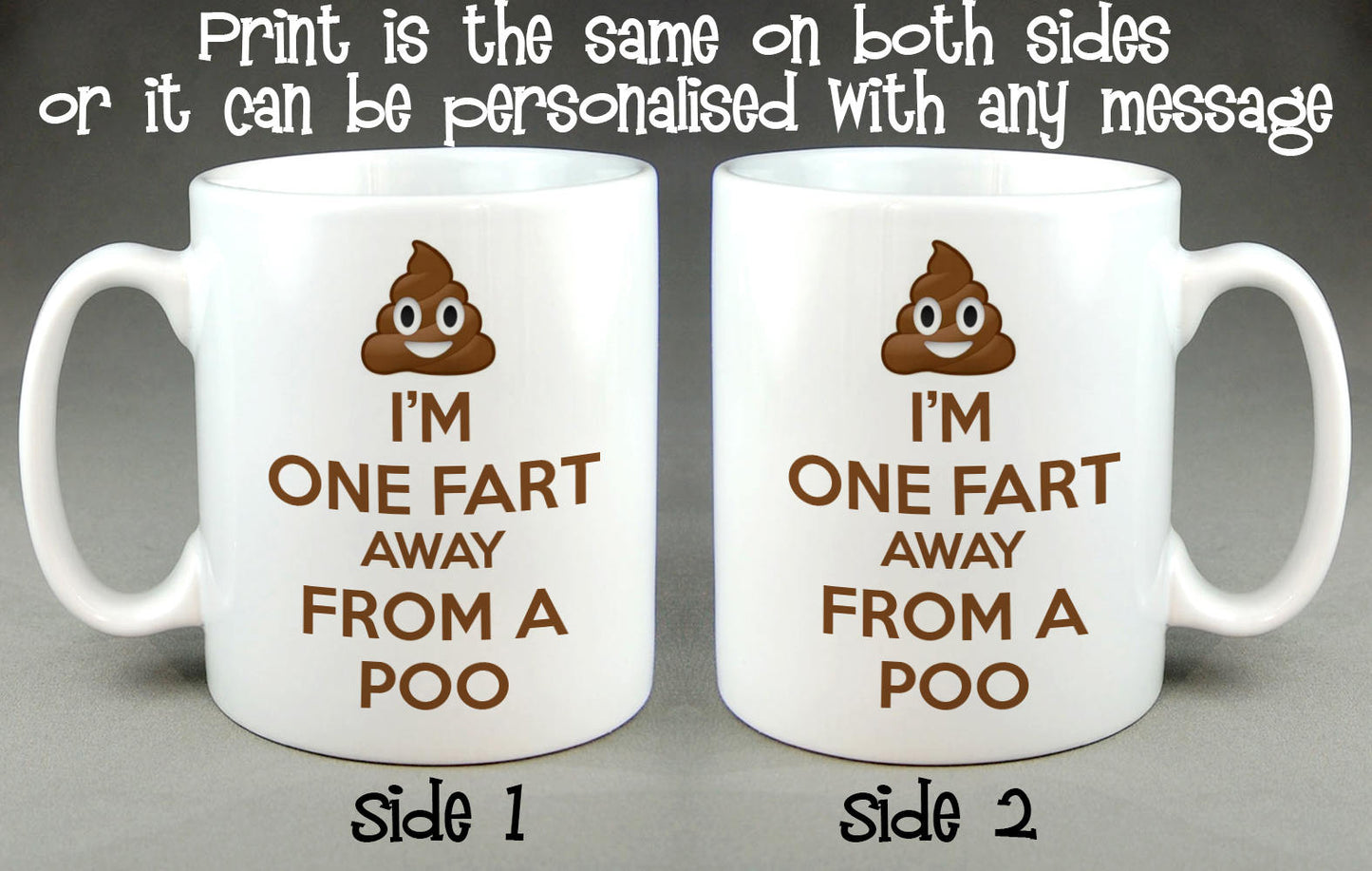 I'm One Fart Away From a Poo Emoji Mug - Funny Rude Cup