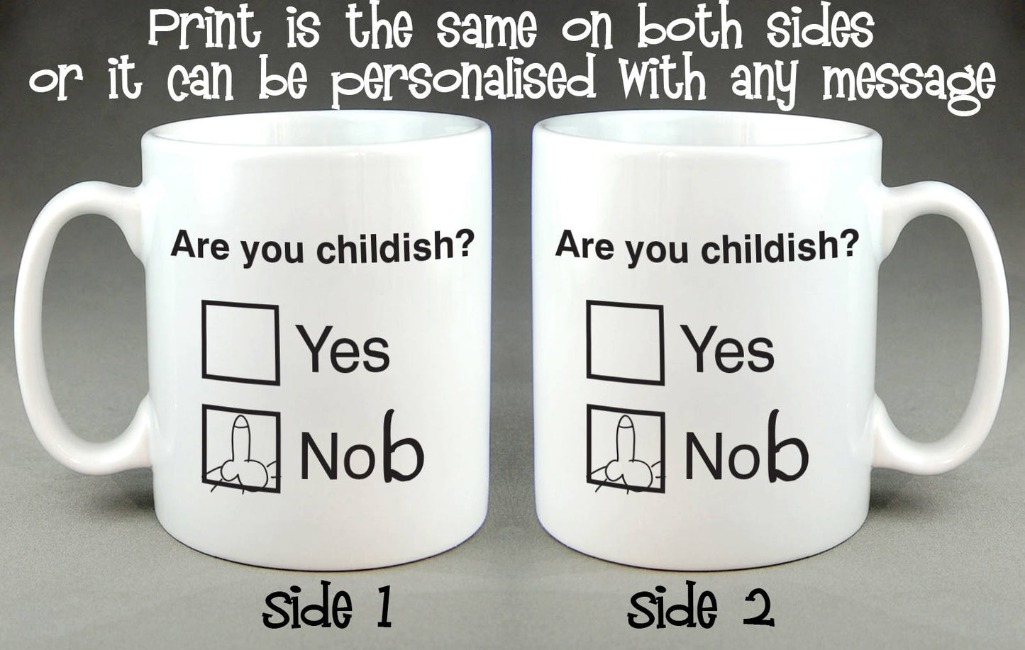 Are You Childish - Yes No(b) Mug