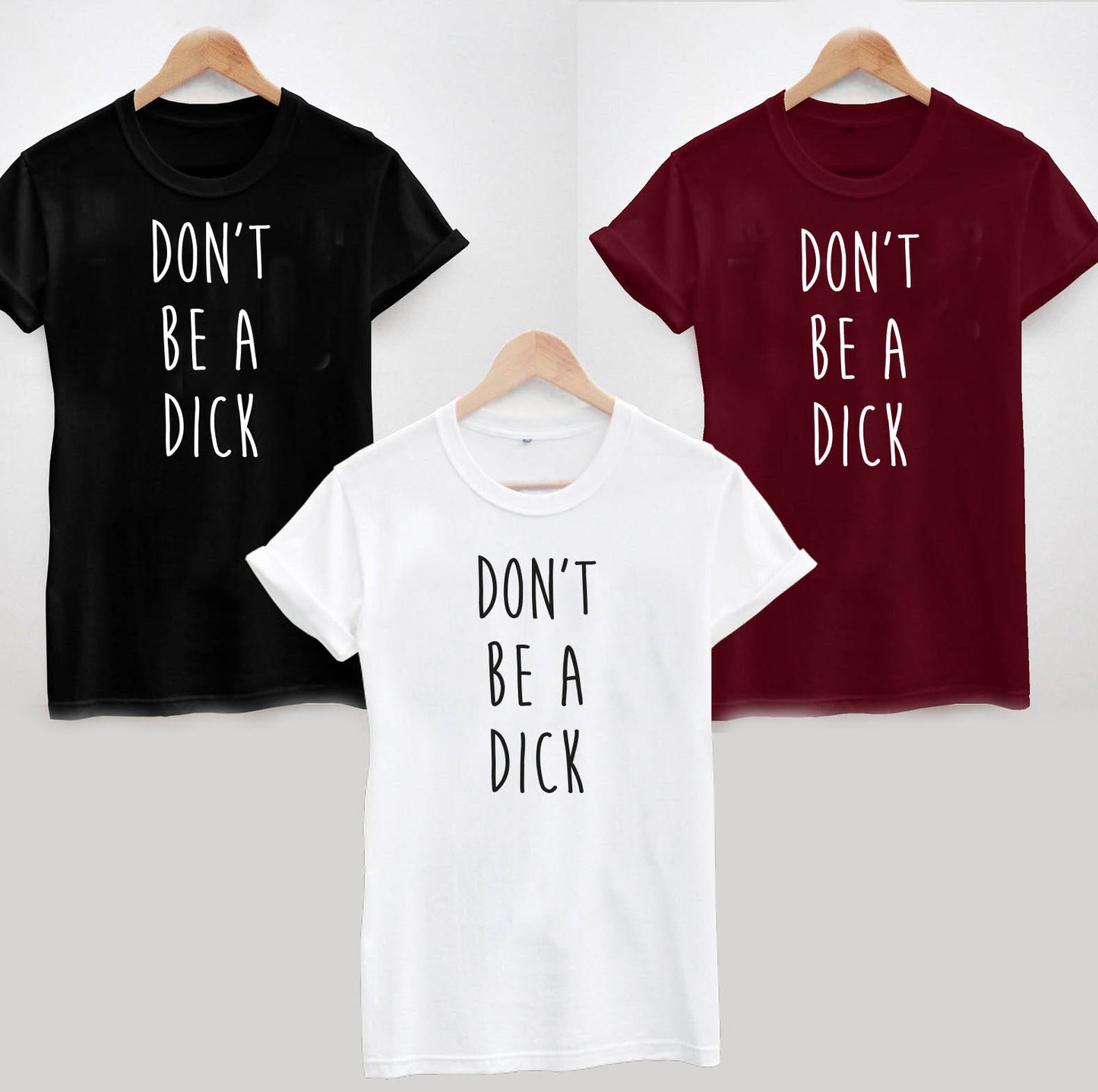 Don't Be A Dick T-Shirt - Funny Rude Joke Cool Tee Top Sarcastic