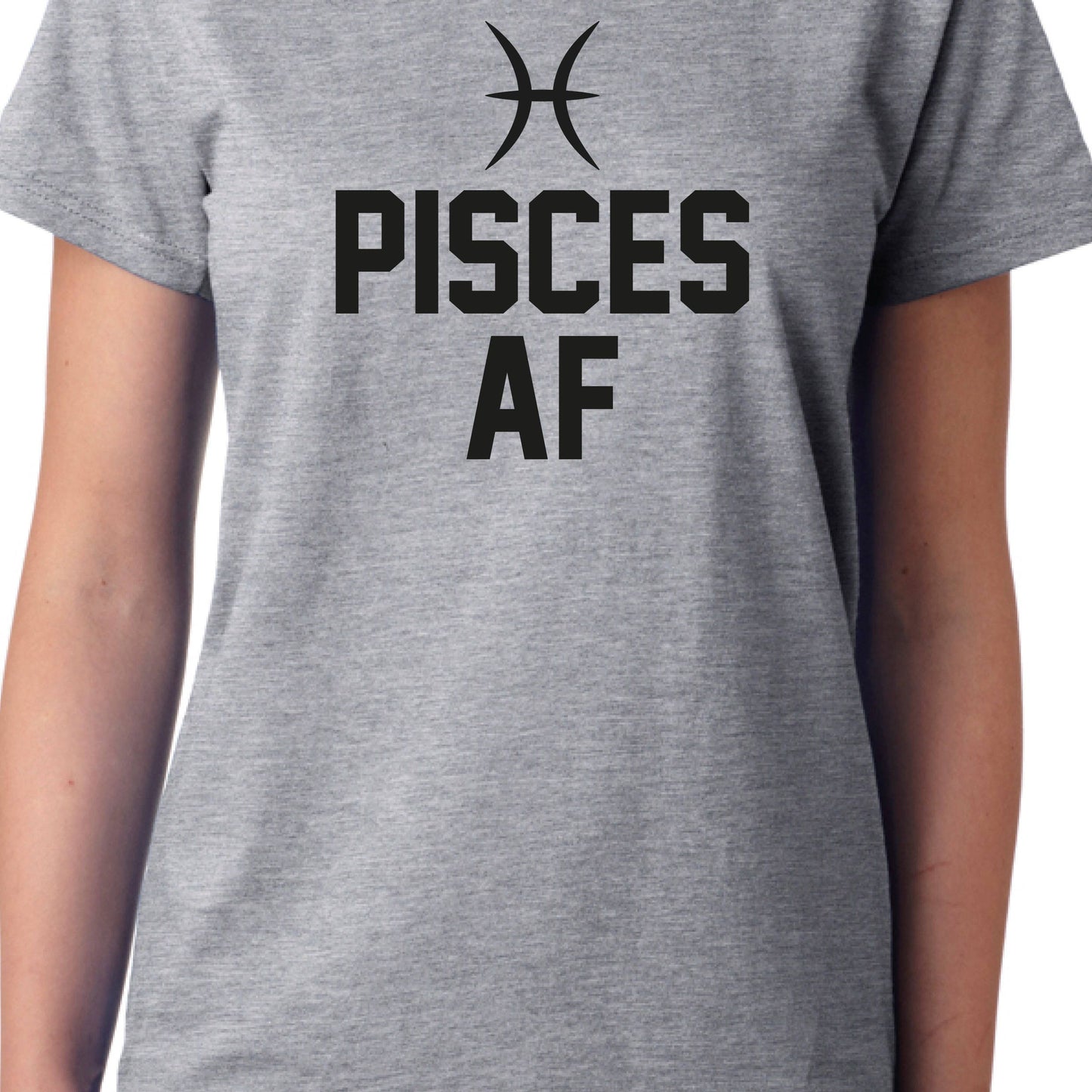 Pisces AF T-Shirt Funny Birthday Zodiac Gift Star Sign tshirt
