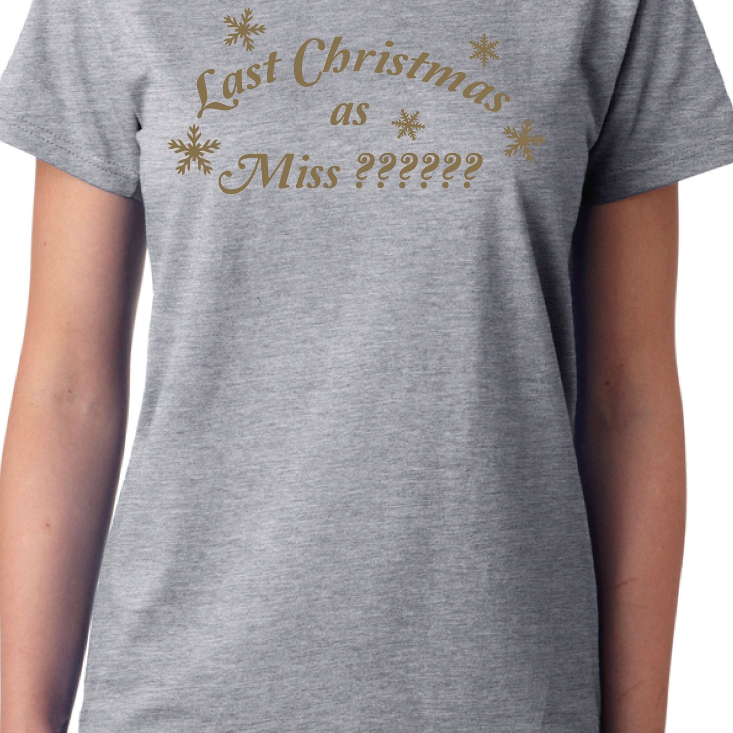 Last Christmas as Miss (Any Name) Personalised T-shirt, Funny Gift