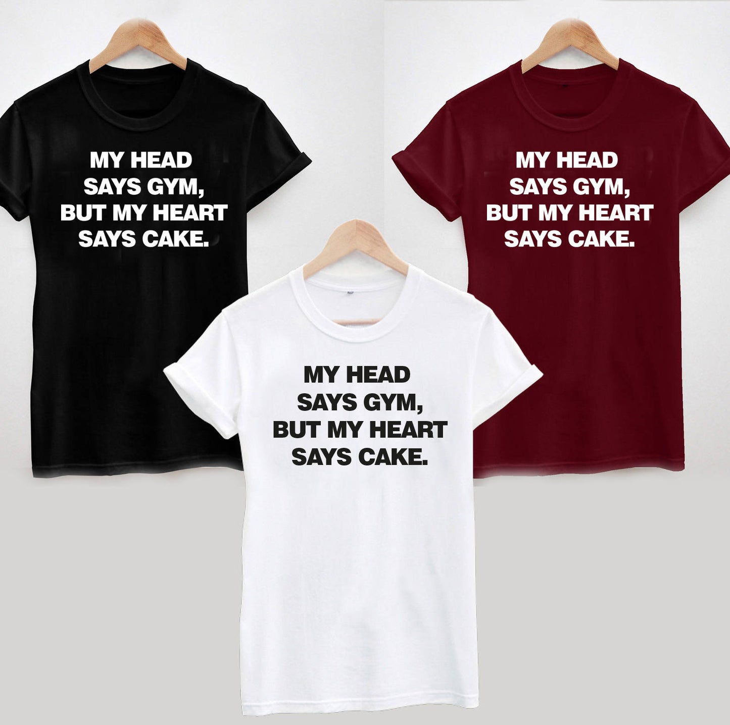 My Heart Says Gym, But My Heart Says Cake T-Shirt, Ladies, Mens, Unisex