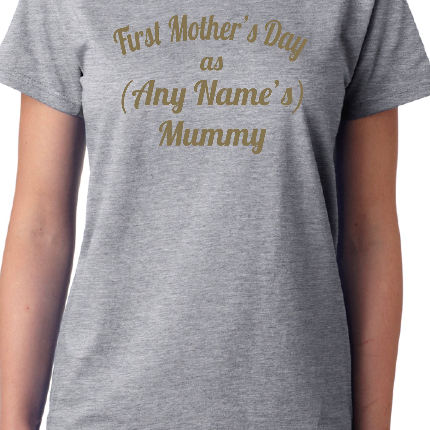 First Mother's Day as (Any Name's) Mummy Gold Personalised T-Shirt, Ladies, Unisex