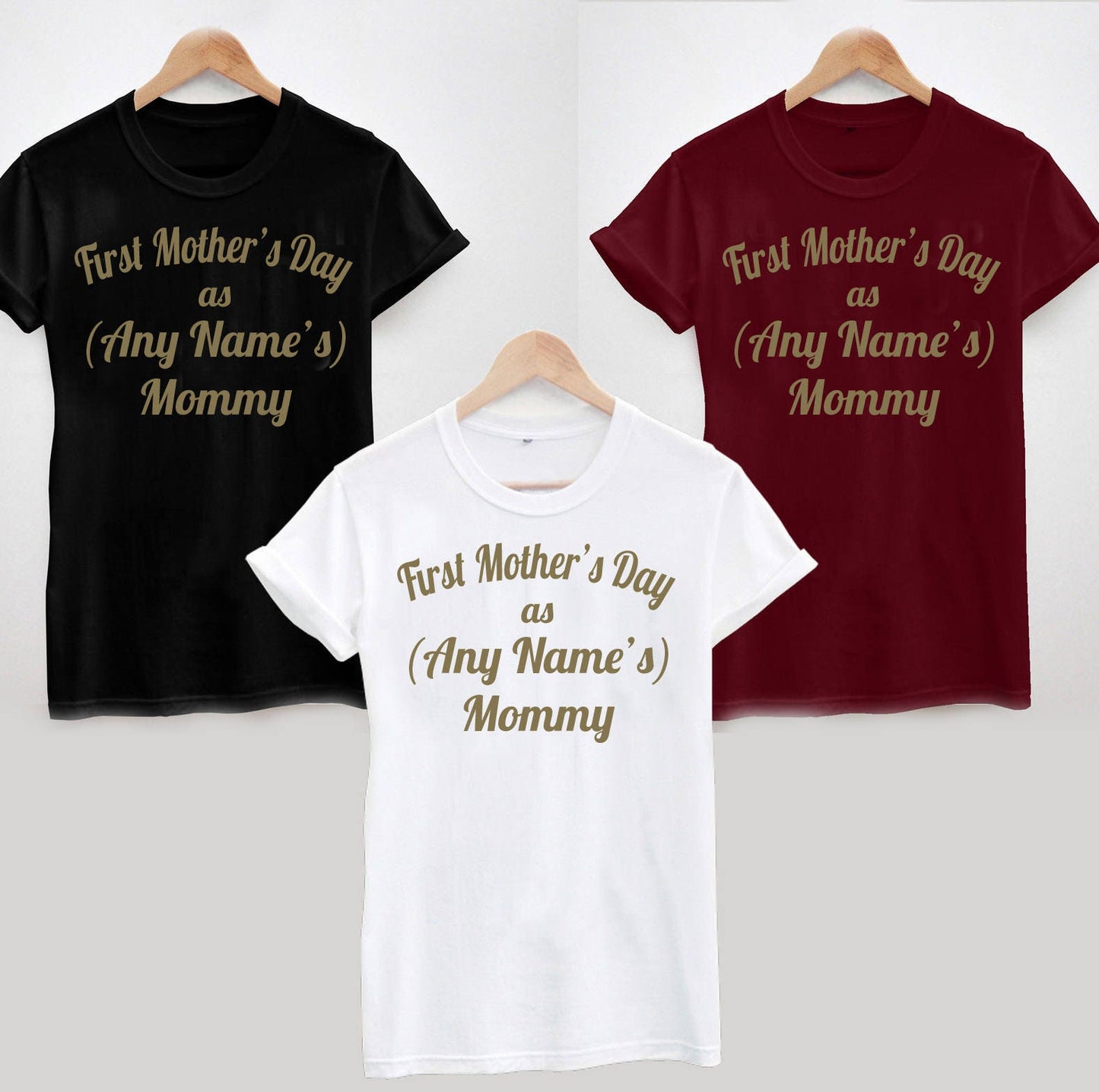 First Mother's Day as (Any Name's) MOMMY Gold Personalised T-Shirt, Ladies, Unisex