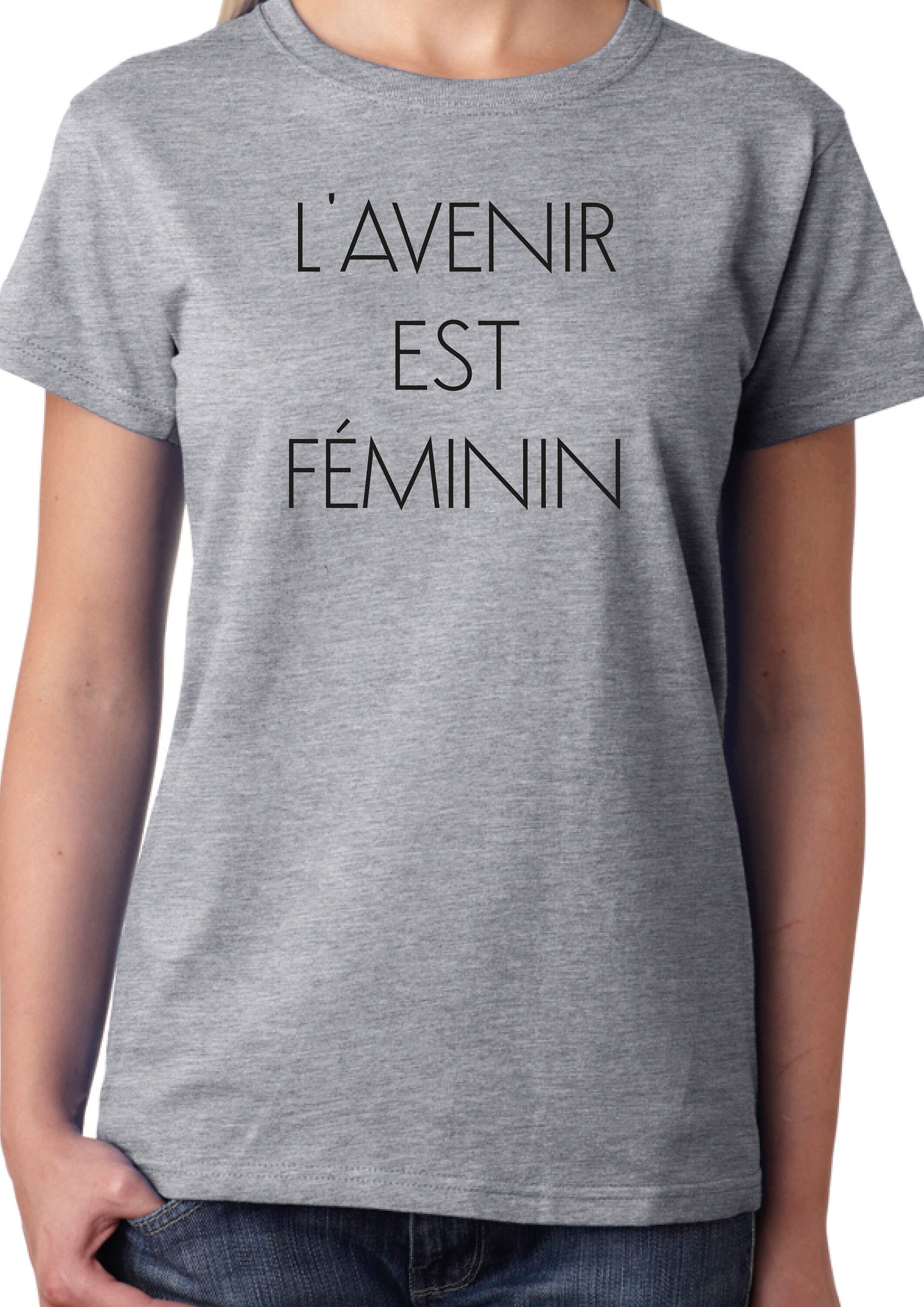 L'avenir est fminin T-Shirt, Funny Cool Ladies or Unisex