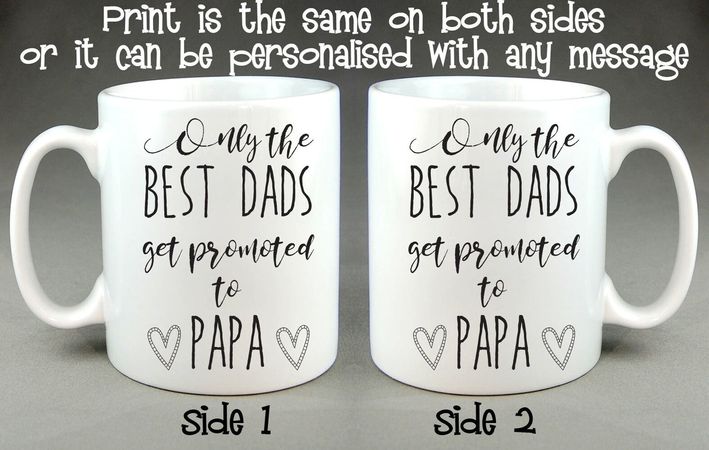 Only the Best Dads Get Promoted To Papa Mug - 10oz. cup, can be personalised