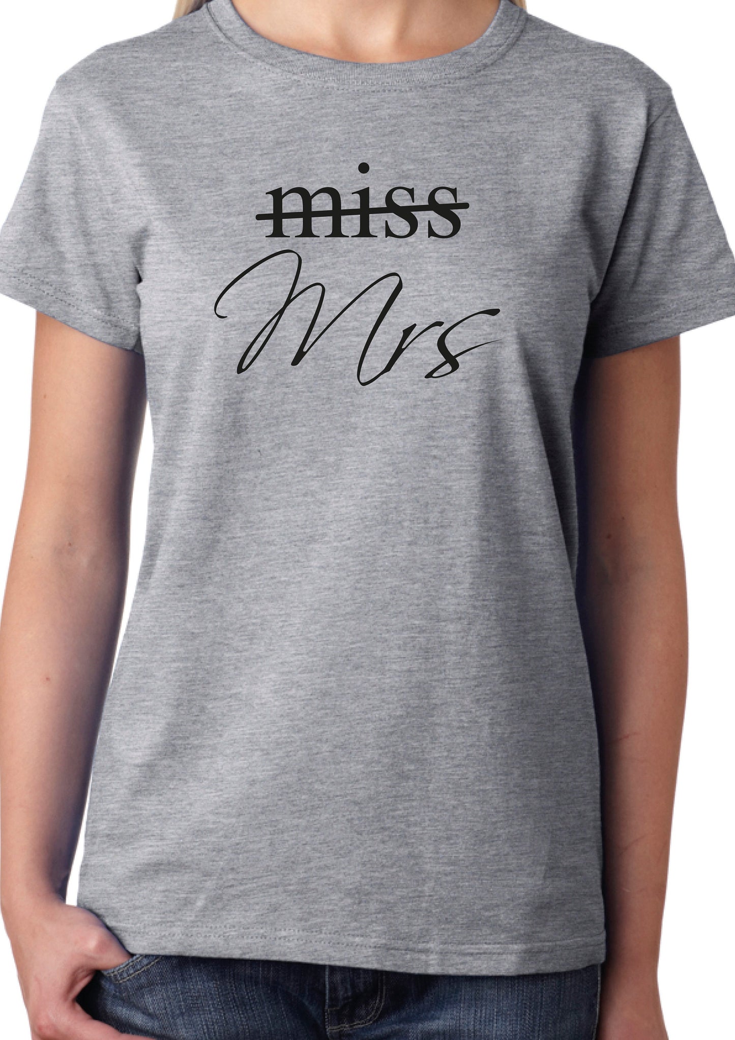 Miss / Mrs T-Shirt, Ladies or Unisex Funny Cool Engagement Gift
