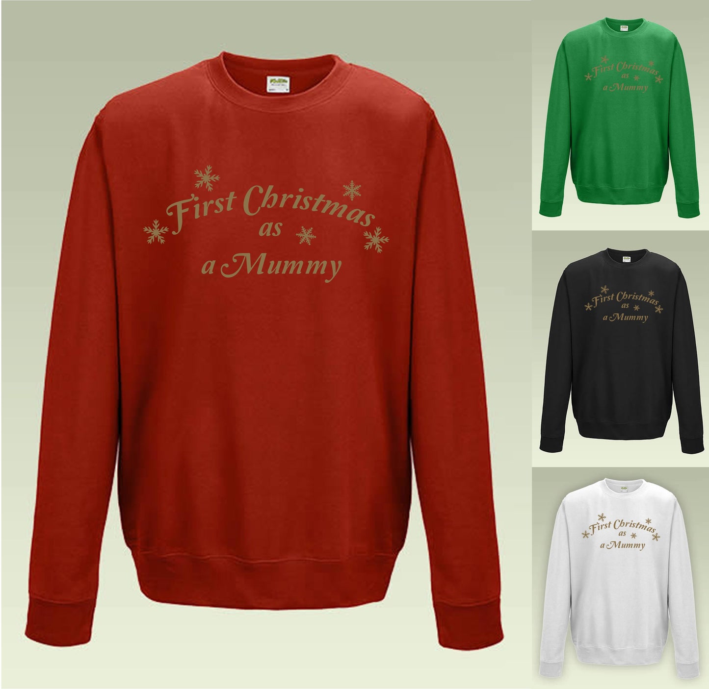 First Christmas a Mummy Sweatshirt JH030 Funny Jumper Sweater - We can change to Mum or Mommy or any other variation
