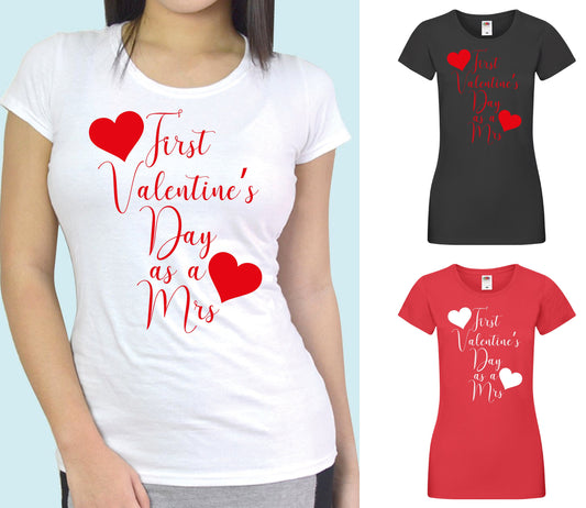 First Valentine's Day as a Mrs T-Shirt, Ladies or Unisex