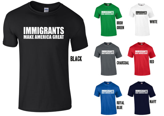 Immigrants Make America Great T-Shirt
