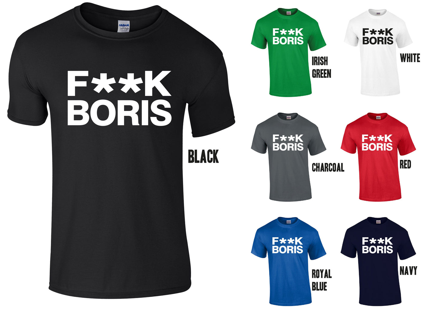 F**K Boris T-Shirt (B) - Rude Boris Johnson Slogan Statement