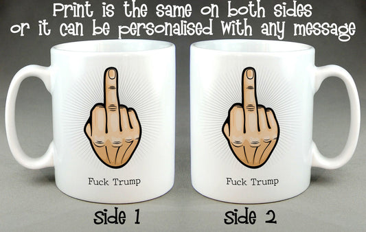 Middle Finger F*ck Trump Mug - Joe Biden Kamala Harris 2020 USA Democrats Feminist Anti Trump