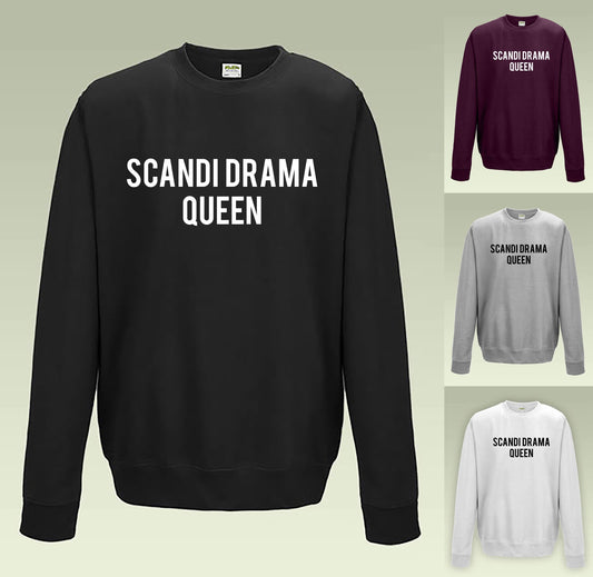 Scandi Drama Queen Sweatshirt RX301 - Cool Funny Jumper Sweater