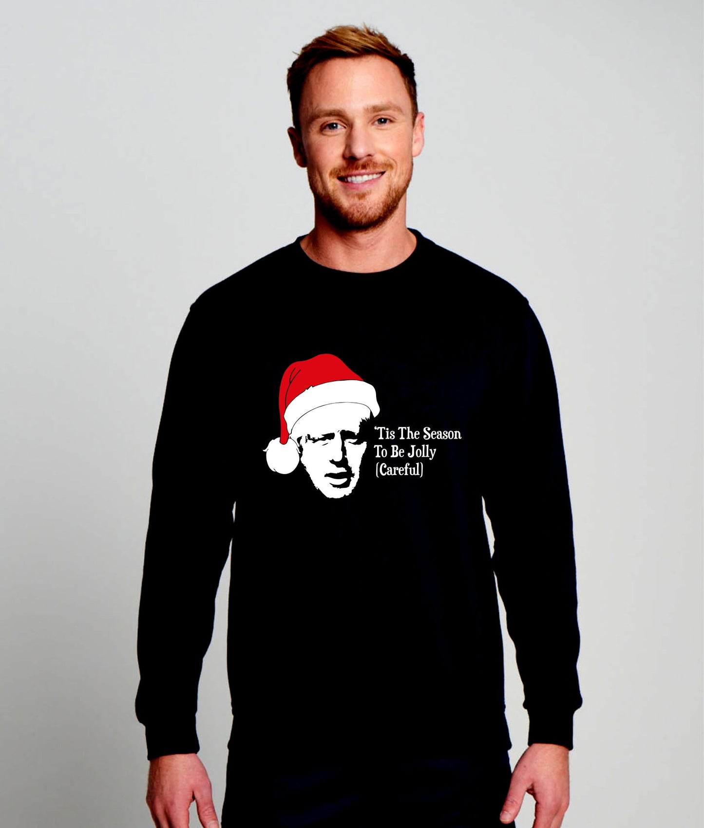 Boris Johnson Tis The Season To Be Jolly (Careful) Sweatshirt JH030 Funny Christmas Jumper Sweater Self Isolation Lockdown