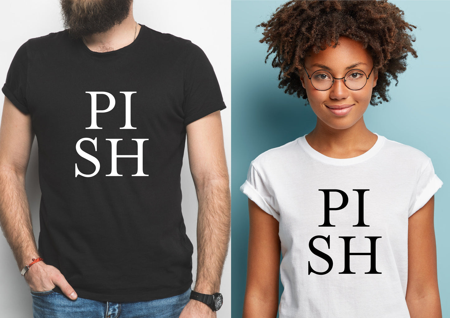 PISH T-Shirt - Scottish Slang Saying Slogan Pish Tee Pish tshirt Funny