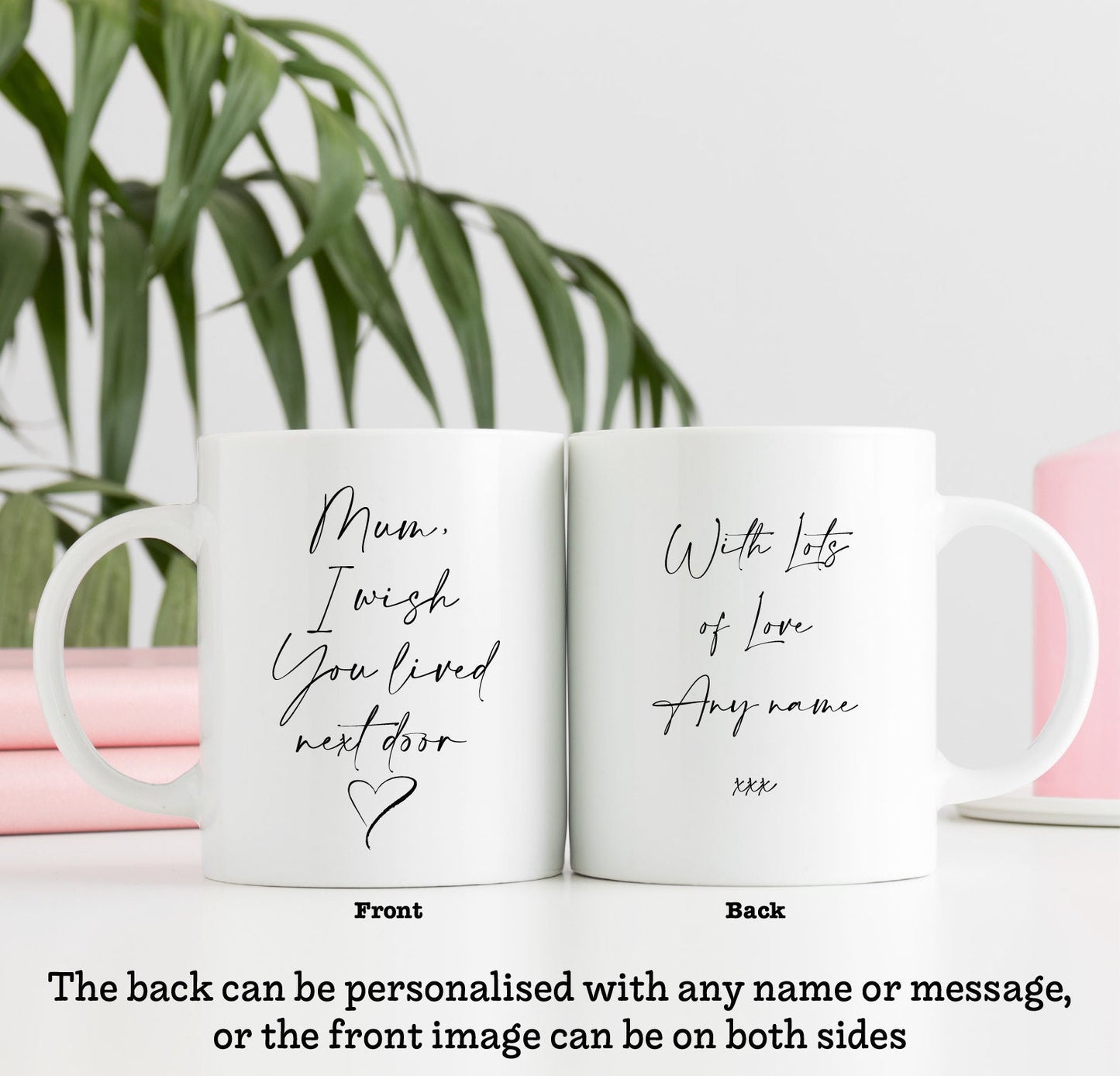 Mum, I Wish You Loved Next Door Mug | Personalised Mother's Day Gift Mug | Cup | Granny | Gran | Nan