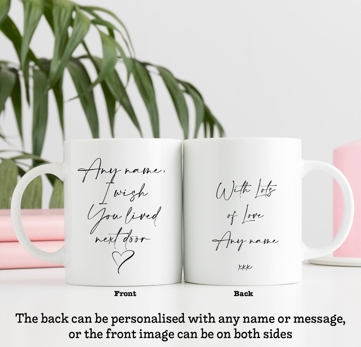 Any Name, I Wish You Lived Next Door Mug | Personalised Mug | Gift for a Friend or Friends