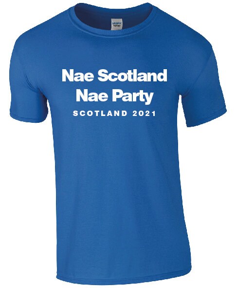 NAE Scotland NAE Party - Scotland 2020 2021 Yass No Scotland No Party