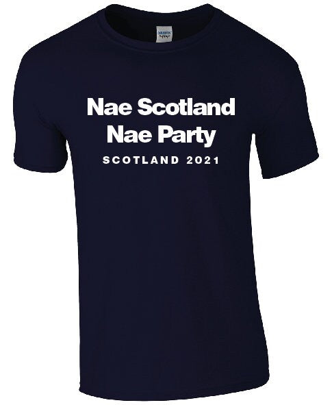 NAE Scotland NAE Party - Scotland 2020 2021 Yass No Scotland No Party