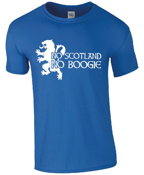 No Scotland No Boogie T-Shirt | Scotland tshirt | Scottish Tee | Gift for Scotland Fan