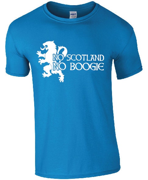 No Scotland No Boogie T-Shirt | Scotland tshirt | Scottish Tee | Gift for Scotland Fan