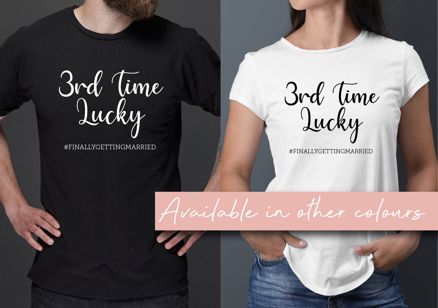 3rd Time Lucky | Finally Getting Married Matching T-Shirts | Husband and Wife Tee | Postponed Wedding